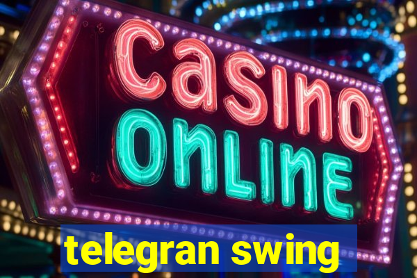 telegran swing